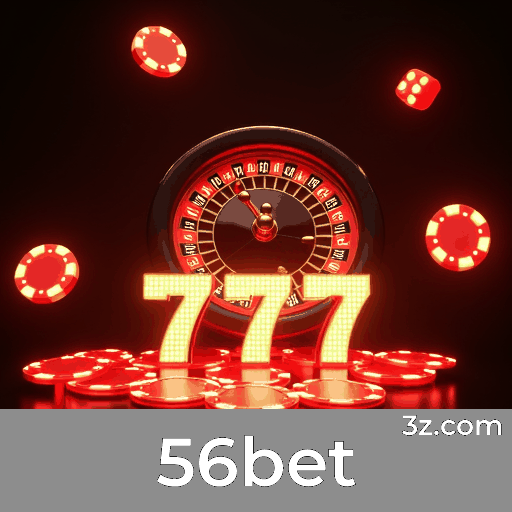 56bet: Plataforma de Apostas Confiável e Segura