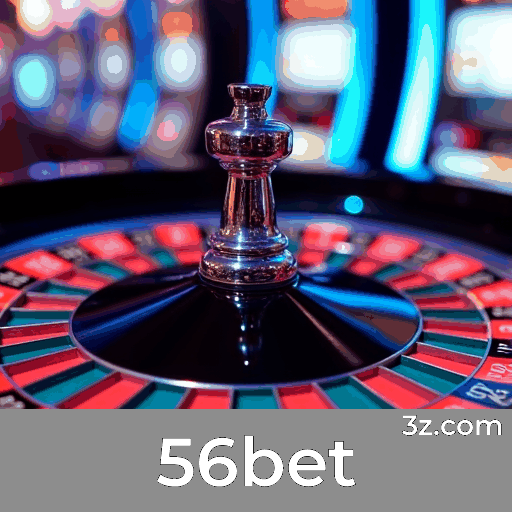 56bet: Plataforma de Apostas Confiável e Segura